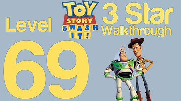 Toy Story Smash It! Level 69 3 Star Walkthrough Guide Strategy Help | WikiGameGuides