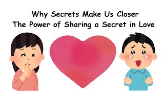 How Sharing Secrets Builds Attraction Love Psychology