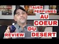 Tauer Perfumes Au Coeur Du Desert Review, LDDM Part 2? Giveaway CLOSED 🌵🌵🌵