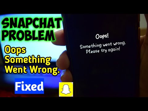 Snapchat Error Fix Oops Something Went Wrong Please Try Again