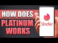 How Does Tinder Platinum Work