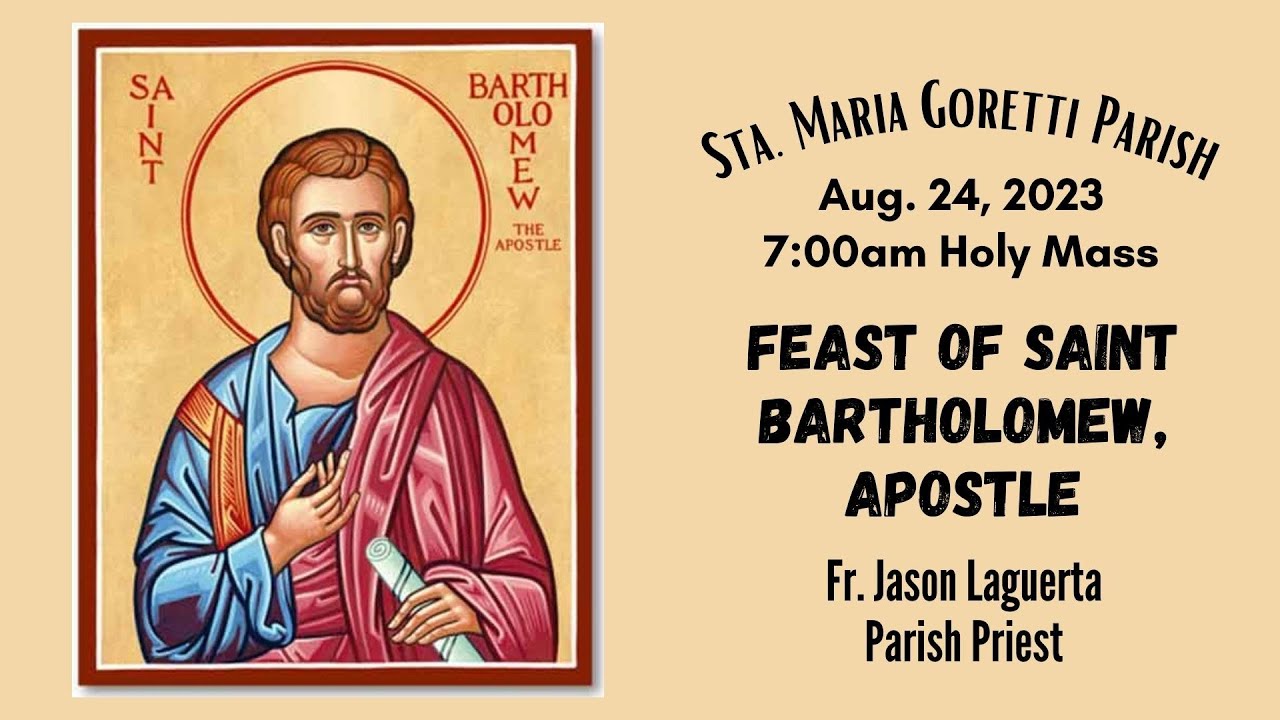 aug-24-2023-rosary-and-holy-mass-on-the-feast-of-saint-bartholomew