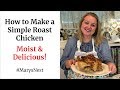 How to Make a Simple Roast Chicken - Roast Chicken Recipe
