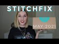 Stitch Fix | Unboxing & Try-On | May 2021