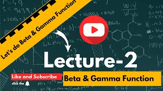Beta & Gamma Function Lecture-2