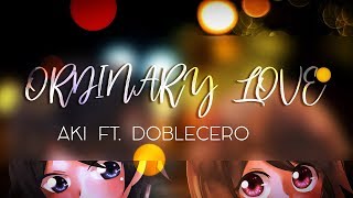 【Aki | Doblecero】 Ordinary Love FULL 【Cover | Letra para FNAFHS】