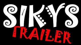 Sikys Official Trailer