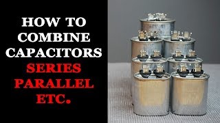 How to Combine Capacitors
