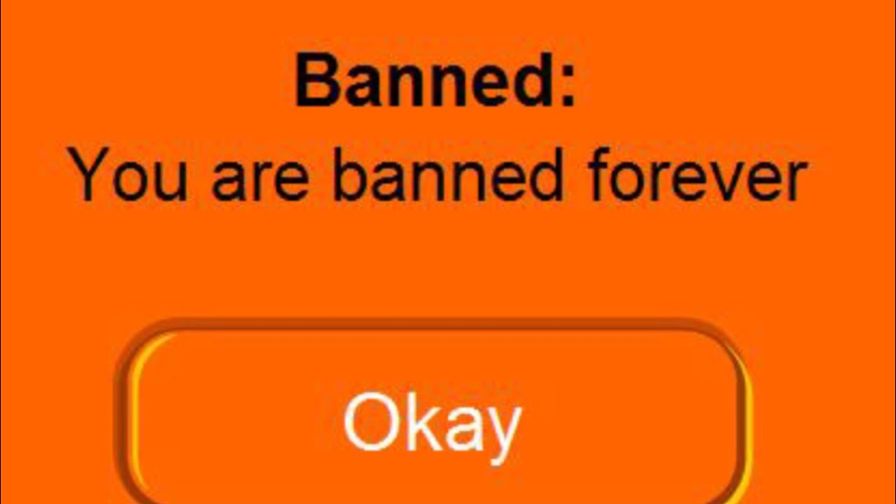 Ban out. You are banned. Banned Forever. Ban Смайл.