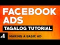 Facebook Ads Tagalog Tutorial #4 | Making Basic FB Ads | Fb Ads Tutorial Philippines | Illustrados