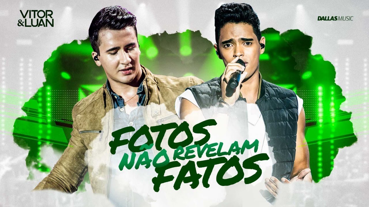 vitor e luan fotos n o revelam fatos v deo oficial vitor e luan fotos n o revelam fatos v deo oficial