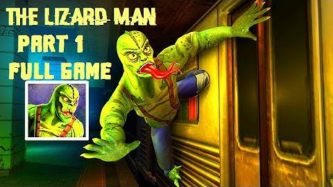 The Lizard Man By Z & K Games PART 1 Android Full Gameplay