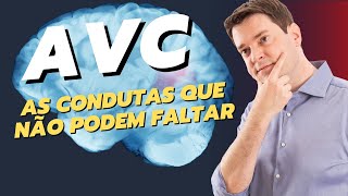 AVC: As condutas que não podem faltar