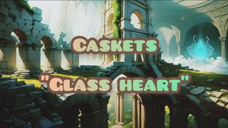 Caskets - Glass Heart | Lyrics Video
