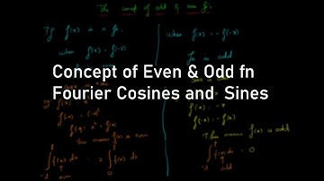 3.Concept of even and odd function | Fourier sines and Cosines