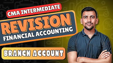 CMA Inter Branch Accounts revision | Financial Accounting | Group 1