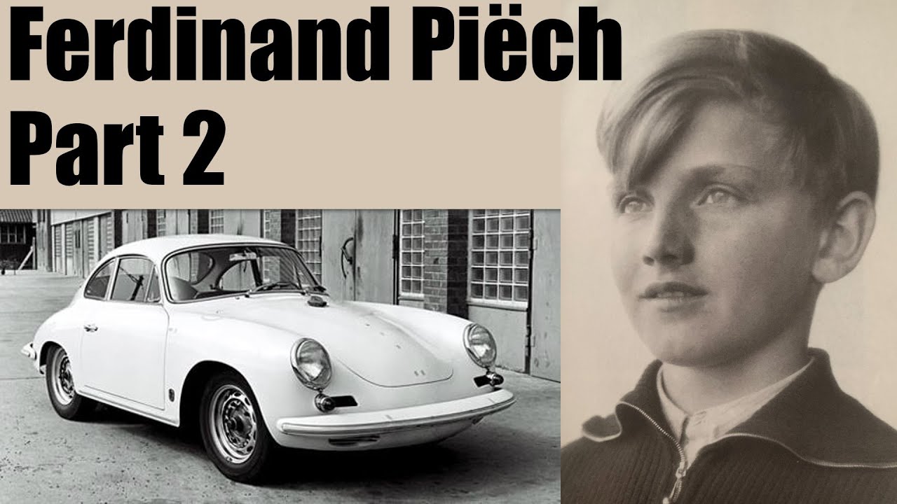 Ferdinand Piech - Part 2 - Wild Teenage Years