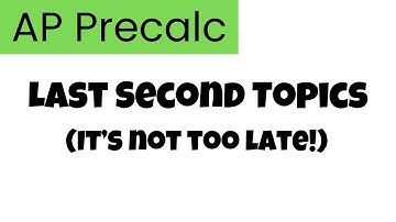 AP Precalc Last Second Exam Topics (2025)