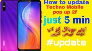 How to update techno mobile pop up 2f || Mobile ko update kase kare|| mobile update