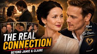 😱 The Real Connection Between Sam Heughan & Caitríona Balfe Goes Far Beyond Jamie & Claire