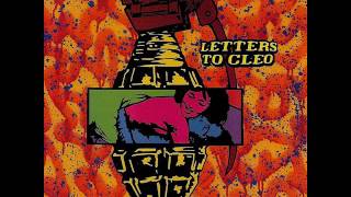 Watch Letters To Cleo I Could Sleep the Wuss Song video