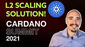 CARDANO LAYER 2 SCALING SOLUTION AND CARDANO SUMMIT 2021!