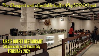 AIRA'S BUFFET RESTAURANT in QUEZON CITY | FEBRUARY 2024