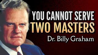 WHO IS THE MASTER OF YOUR LIFE?| Dr. Billy Graham