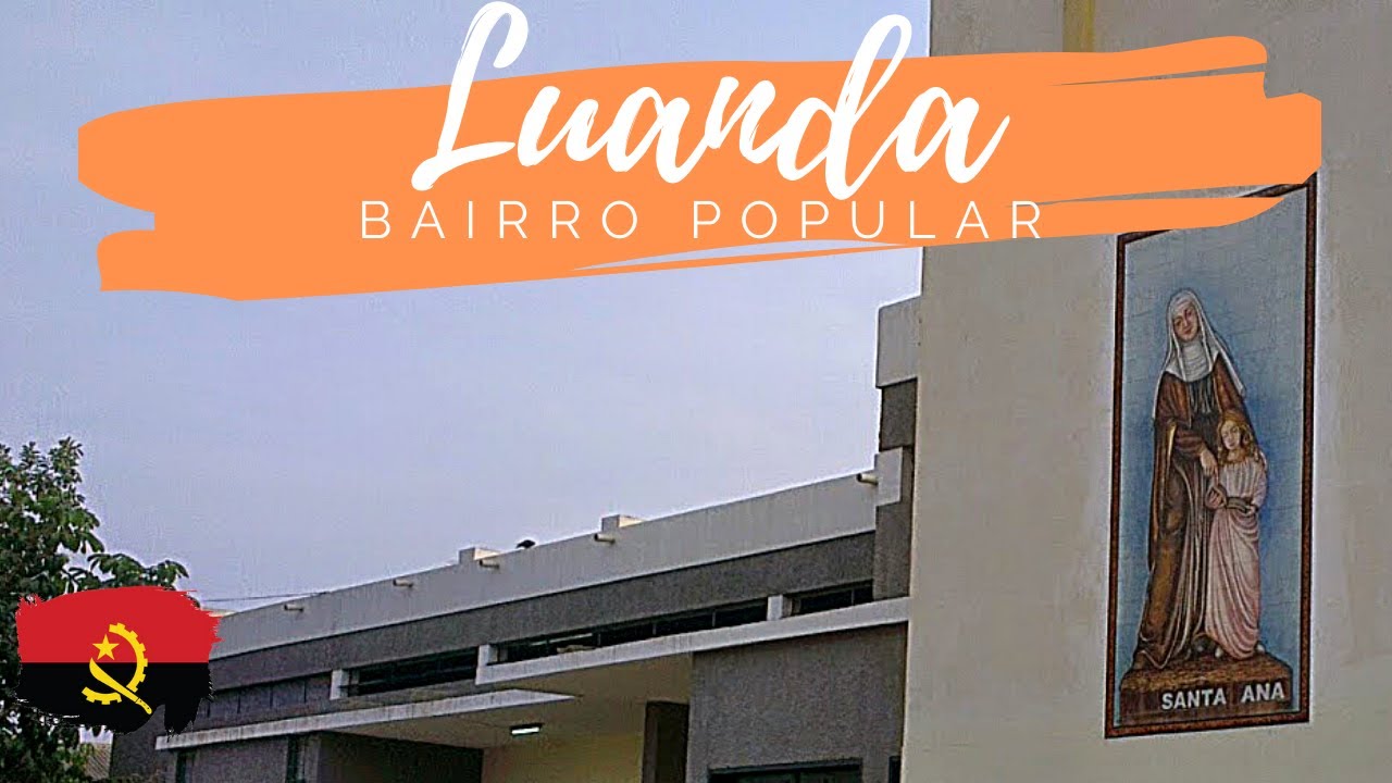 BAIRRO POPULAR (Neves Bendinha) - Luanda Angola ❤ 🇦🇴