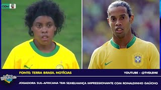 Jogadora sul africana tem semelhança impressionante com Ronaldinho Gaúcho
