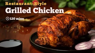 Restaurant-Style Grilled Chicken | Grilled Chicken| Restaurant Style Recipe| Chicken Recipes| Cookd image