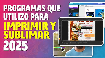 Estos Programas utilizo para Diseñar, Imprimir y Sublimar en 2025