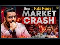 How To Make Money in Market Crash?