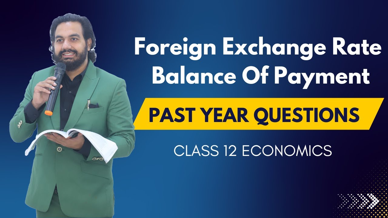Past Year Questions |  Foreign Exchange Rate ,BOP | Class-12 Economics | CA MANISH KALRA
