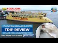 TRIP REVIEW | M/V Filipinas Agusan del Norte of Cokaliong Shipping Lines PART 1 of 2