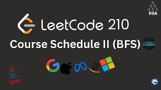 Leetcode 210 🔥 Course Schedule II | Graph Series | Topological Sort (BFS) + Dry Run Explained