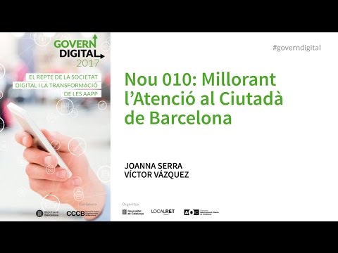 CGD 2017 - Nou 010: Millorant l’Atenció al Ciutadà de Barcelona