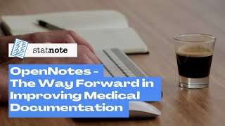 OpenNotes - The Way Forward in Improving Medical Documentation