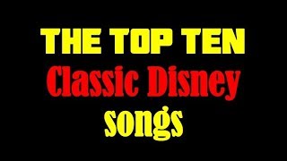 The Top Ten Classic Disney Songs