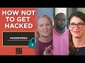 How Not To Get Hacked: Passwords