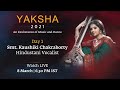 Yaksha 2021 Live | DAY1 | Smt. Kaushiki Chakraborty | Hindustani Vocalist | 8 March at 6:30 PM IST