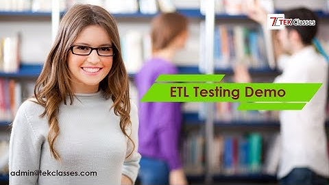 Latest ETL Testing Demo June 2018