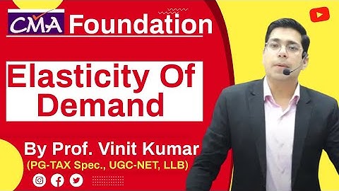 Live Revision | Elasticity Of Demand  | CMA Foundation | By Prof. Vinit Kumar