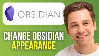 How to Change Obsidian Appearance