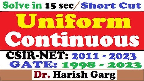 PYQs on Uniform Continuous | CSIR NET 2011 to 2023 | Short Cut Tricks