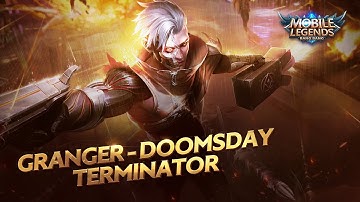 Granger New Skin | Doomsday Terminator  | Mobile Legends: Bang Bang!