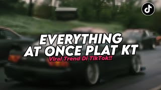 DJ EVERYTHING AT ONCE SOUND PLAT KT REMIX MENGKANE VIRAL FYP TIKTOK TERBARU 2026!! 