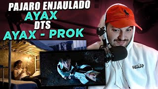 REACCION: AYAX - PAJARO ENJAULADO / AYAX Y PROK - DTS (VIDEOCLIP)