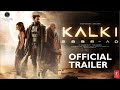 Kalki 2898 ad  official trailer  amitabh bachchan  prabhas kamal h deepika nag ashwin concept
