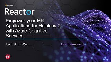 Empower your MR Applications for Hololens 2 with Azure Cognitive Services